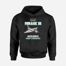Single-Side Printing — Dassault Mirage IIIC - Delta wings. Sharp comebacks. Hoodies
