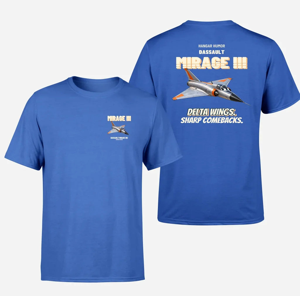 Dassault Mirage IIIC - Delta wings. Sharp comebacks. - Double-Side T-Shirt design on blue double side t shirt
