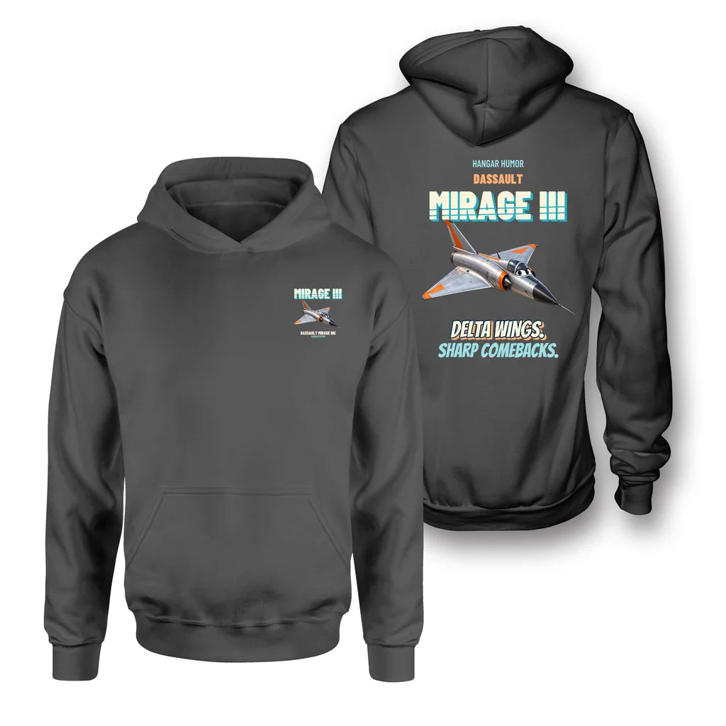 Dassault Mirage IIIC - Delta wings. Sharp comebacks. - Double-Side Hoodie design on dark gray double side hoodie
