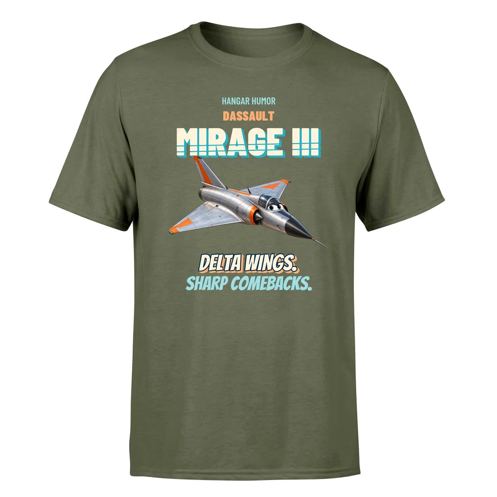 Dassault Mirage IIIC - Delta wings. Sharp comebacks. - Premium T-Shirt design on greenarmy premium t shirt