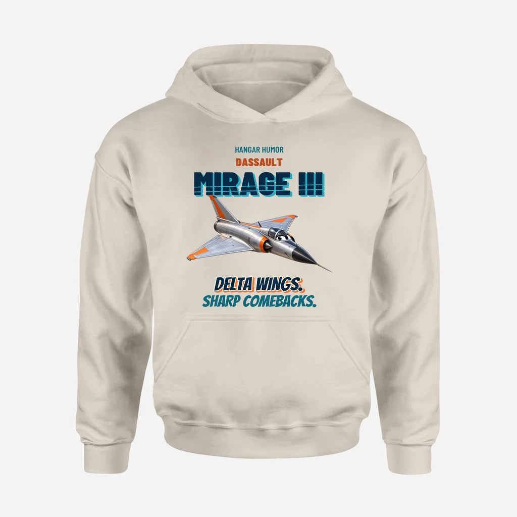 Dassault Mirage IIIC - Delta wings. Sharp comebacks. design on khaki hoodie single side