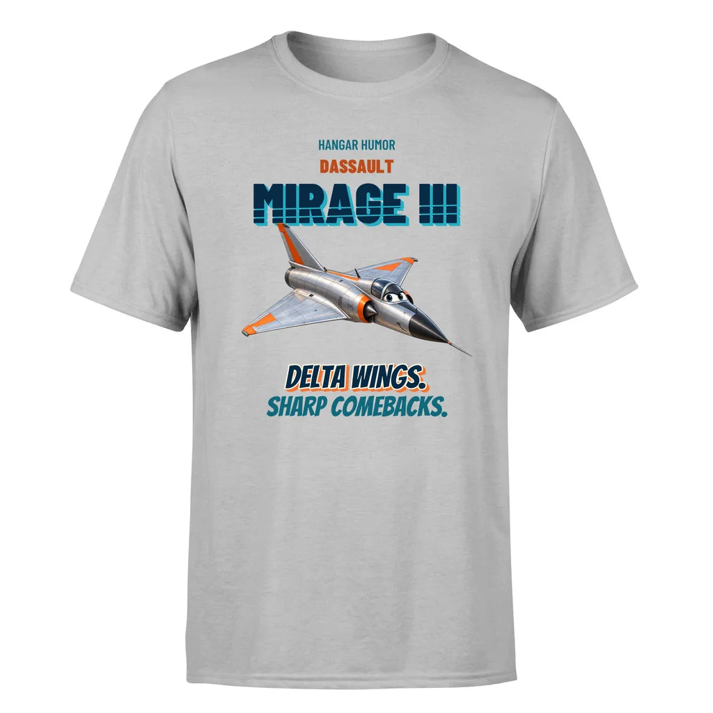 Dassault Mirage IIIC - Delta wings. Sharp comebacks. - Premium T-Shirt design on lightgray premium t shirt