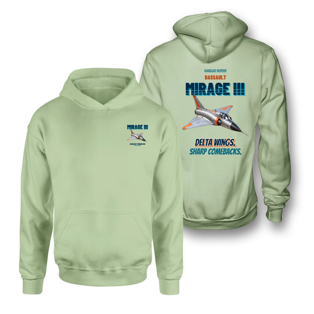 Dassault Mirage IIIC - Delta wings. Sharp comebacks. - Double-Side Hoodie design on light green double side hoodie