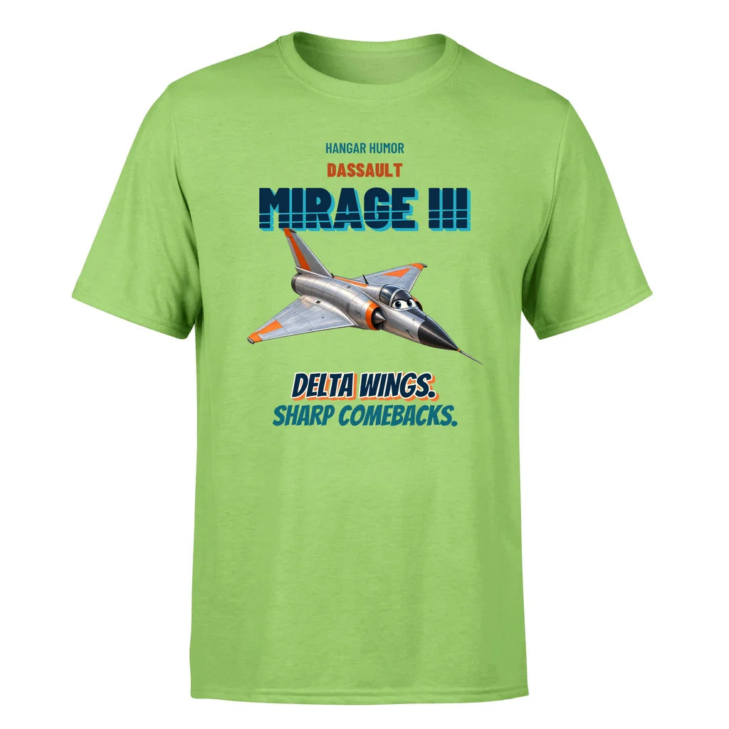 Dassault Mirage IIIC - Delta wings. Sharp comebacks. - Premium T-Shirt design on lightgreen premium t shirt