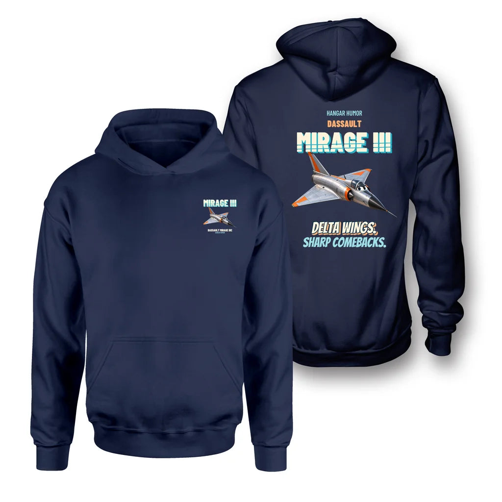 Dassault Mirage IIIC - Delta wings. Sharp comebacks. - Double-Side Hoodie design on navy blue double side hoodie