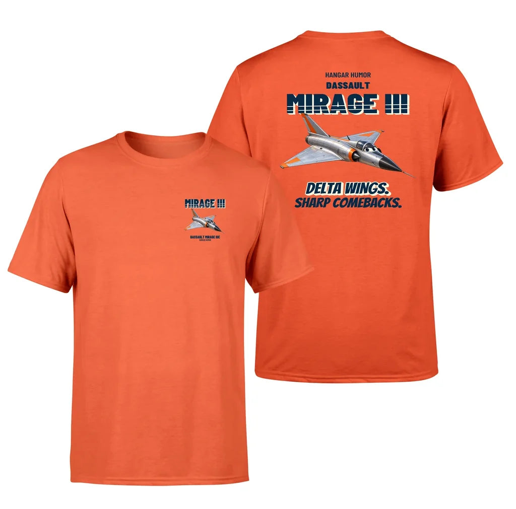 Dassault Mirage IIIC - Delta wings. Sharp comebacks. - Double-Side T-Shirt design on orange double side t shirt