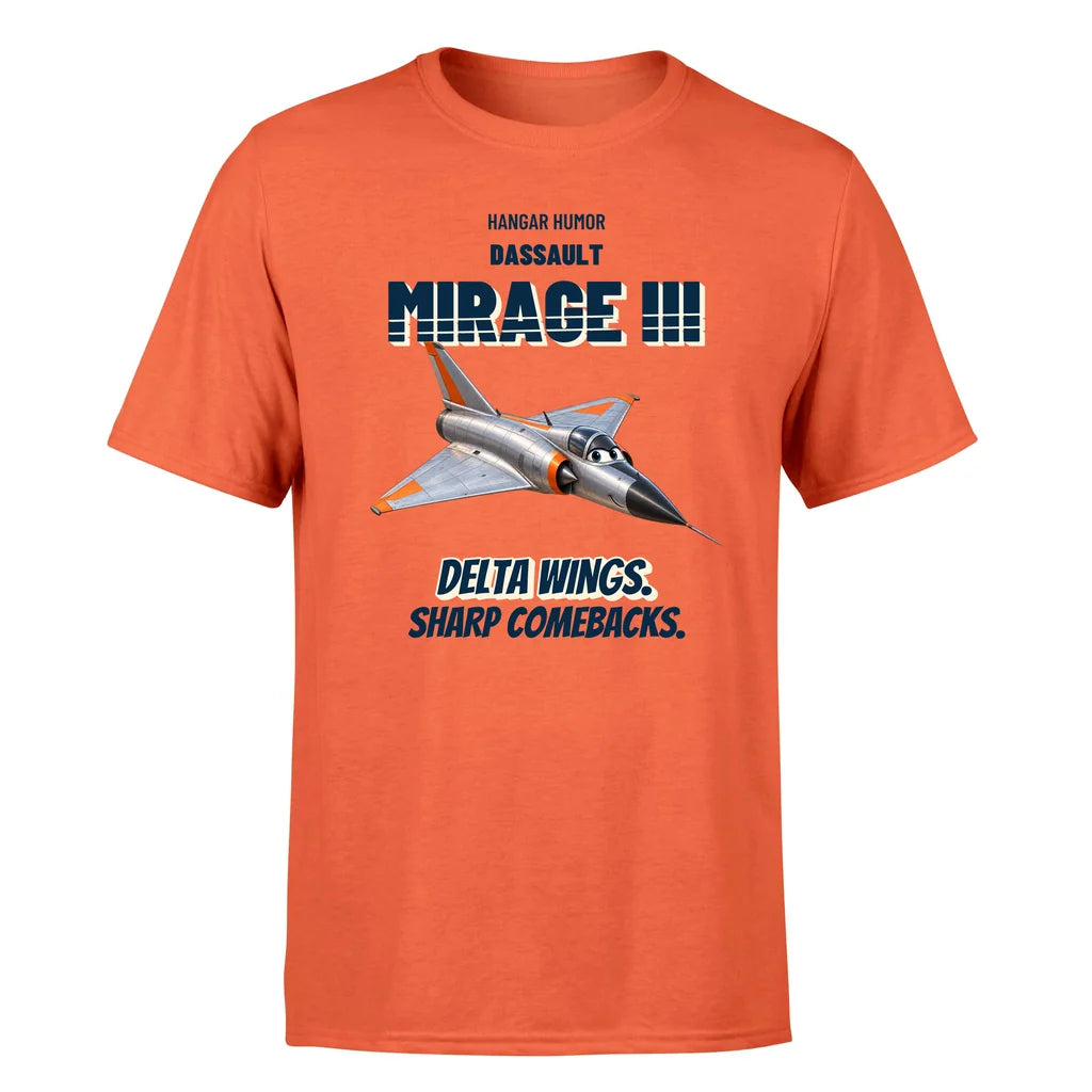 Dassault Mirage IIIC - Delta wings. Sharp comebacks. - Premium T-Shirt design on orange premium t shirt
