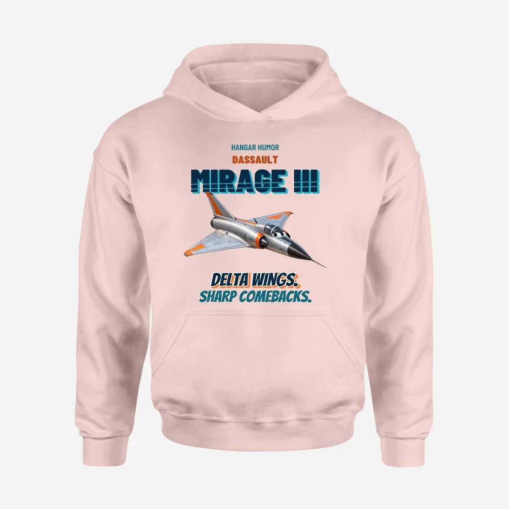 Dassault Mirage IIIC - Delta wings. Sharp comebacks. design on pink hoodie single side