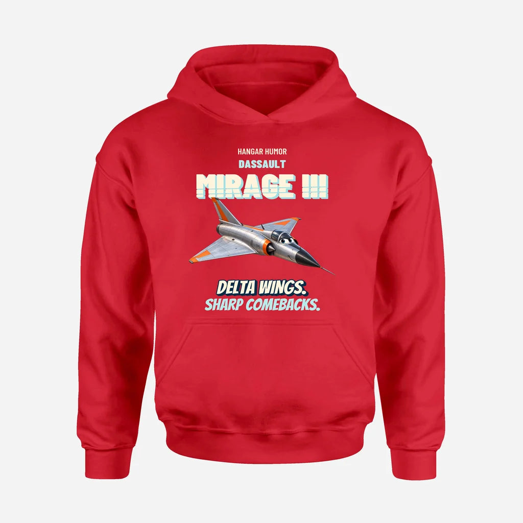 Dassault Mirage IIIC - Delta wings. Sharp comebacks. design on red hoodie single side