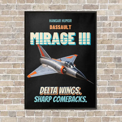 Dassault Mirage IIIC - Delta wings. Sharp comebacks. vertical canvas print - framed - black background
