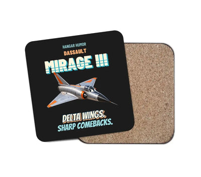 Dassault Mirage IIIC - Delta wings. Sharp comebacks. design on black 1 piece coaster
