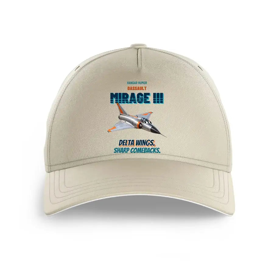 Dassault Mirage IIIC - Delta wings. Sharp comebacks. design on beige printed hat
