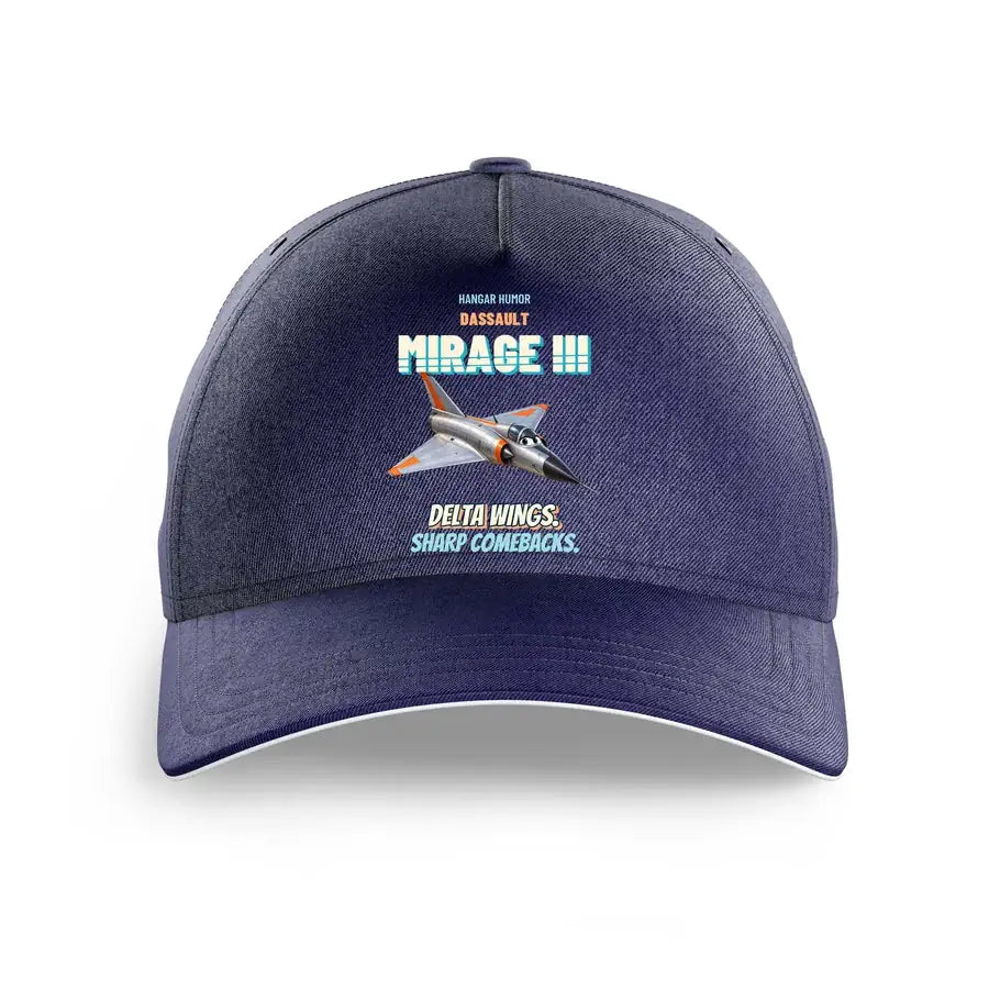 Dassault Mirage IIIC - Delta wings. Sharp comebacks. design on dark blue printed hat
