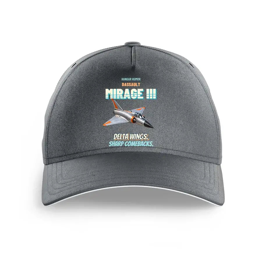Dassault Mirage IIIC - Delta wings. Sharp comebacks. design on gray printed hat