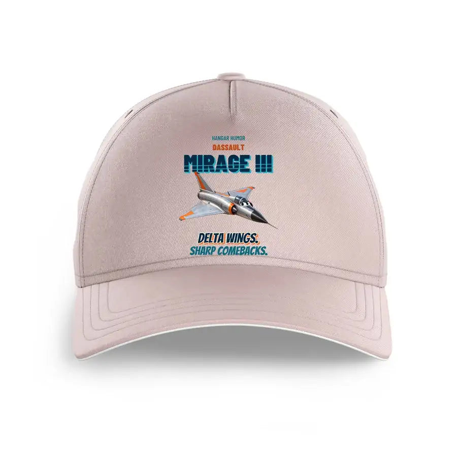 Dassault Mirage IIIC - Delta wings. Sharp comebacks. design on pink printed hat