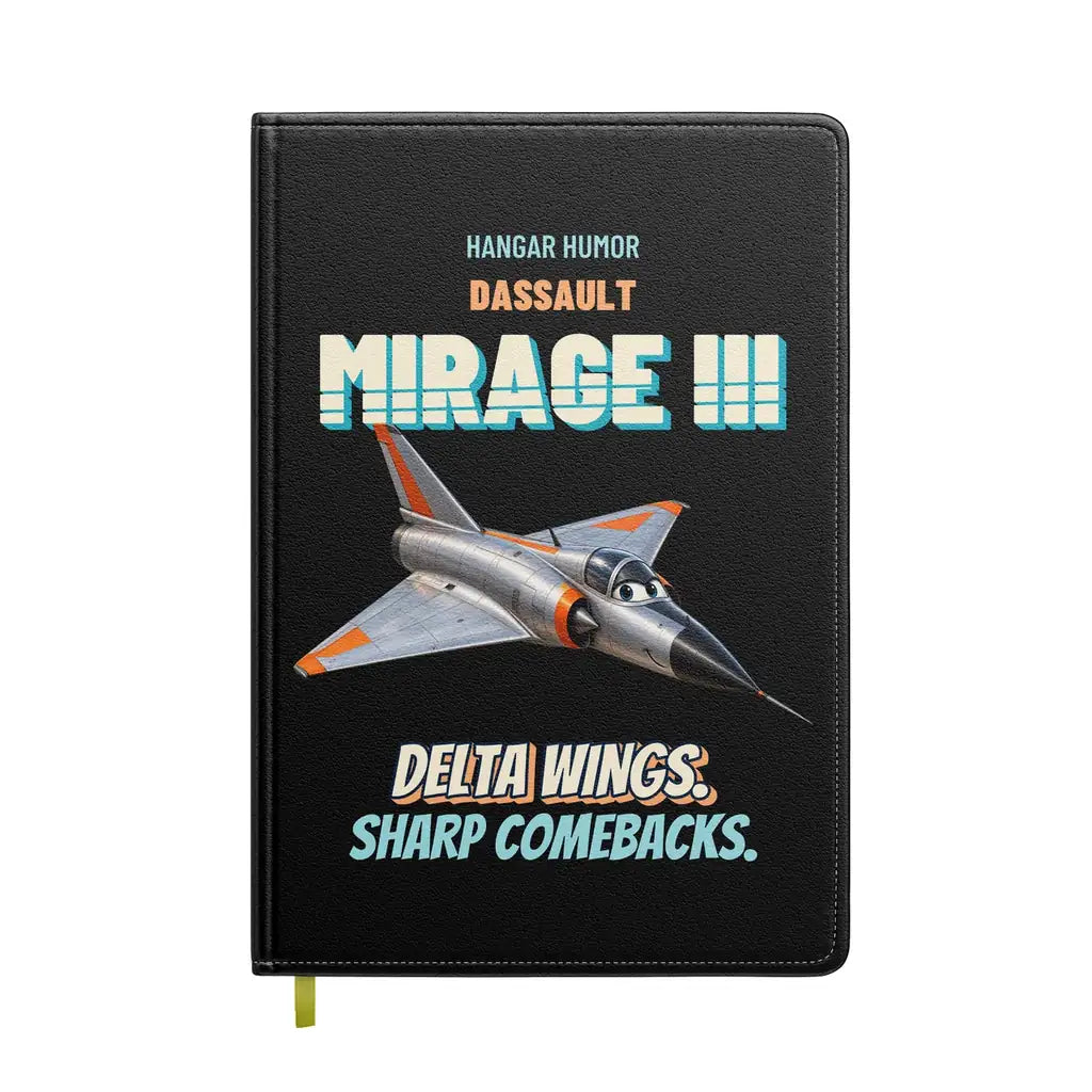 Dassault Mirage IIIC - Delta wings. Sharp comebacks. design on black notebook