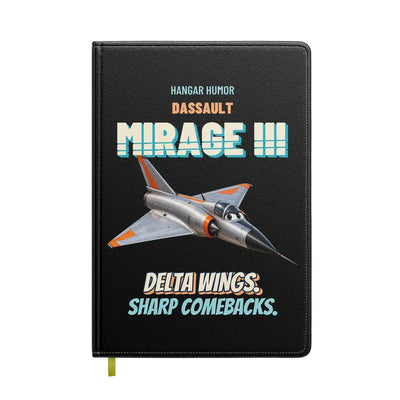 Dassault Mirage IIIC - Delta wings. Sharp comebacks. design on black notebook