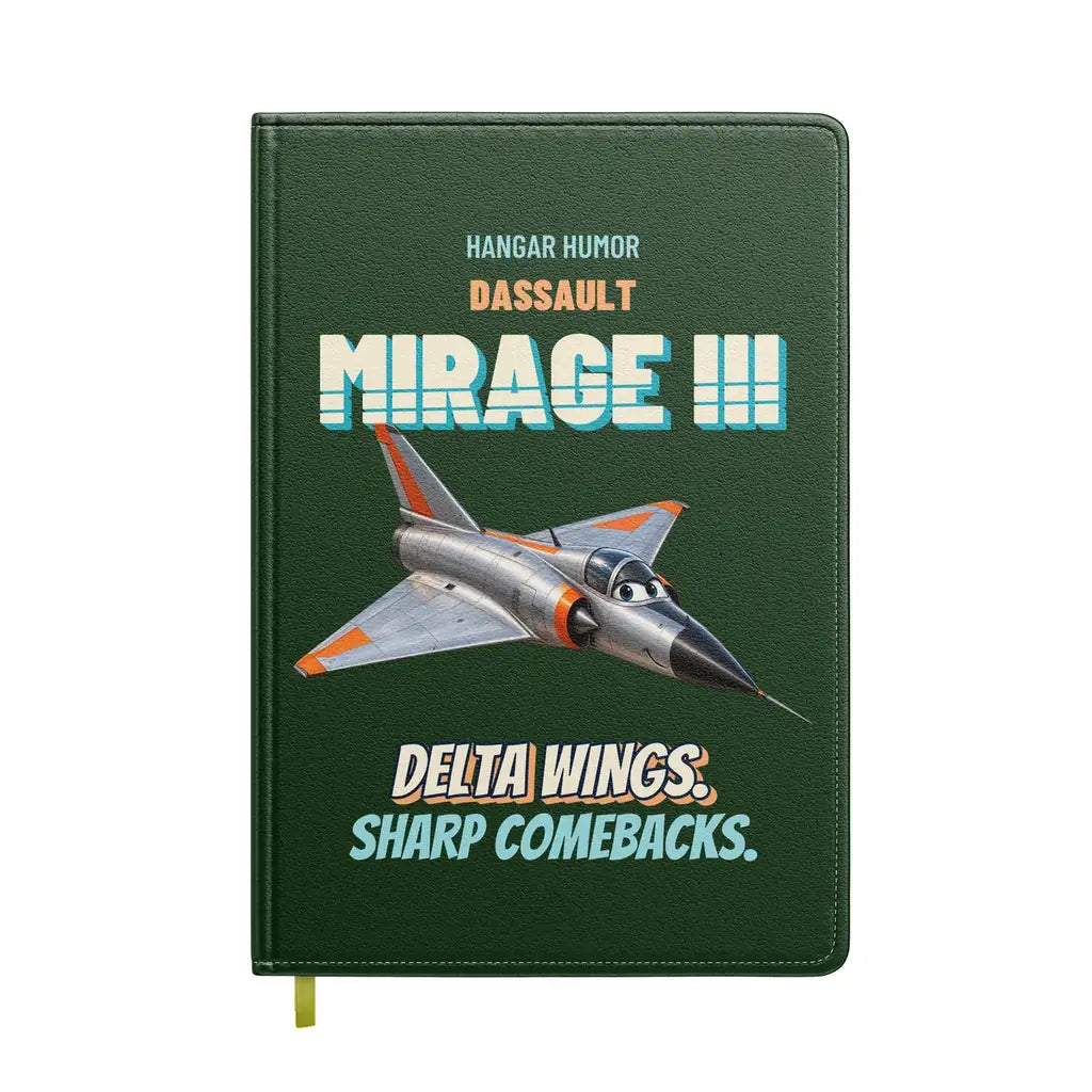 Dassault Mirage IIIC - Delta wings. Sharp comebacks. design on dark green notebook