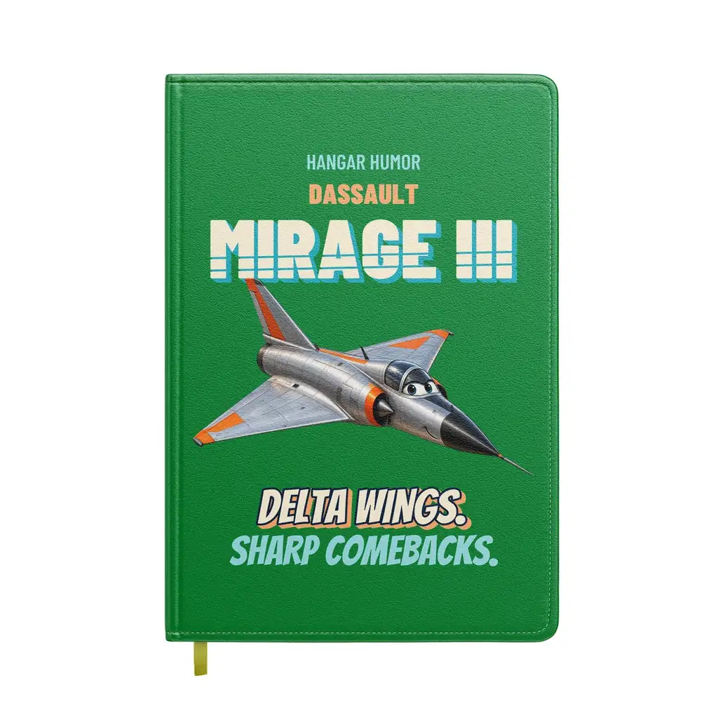 Dassault Mirage IIIC - Delta wings. Sharp comebacks. design on green notebook