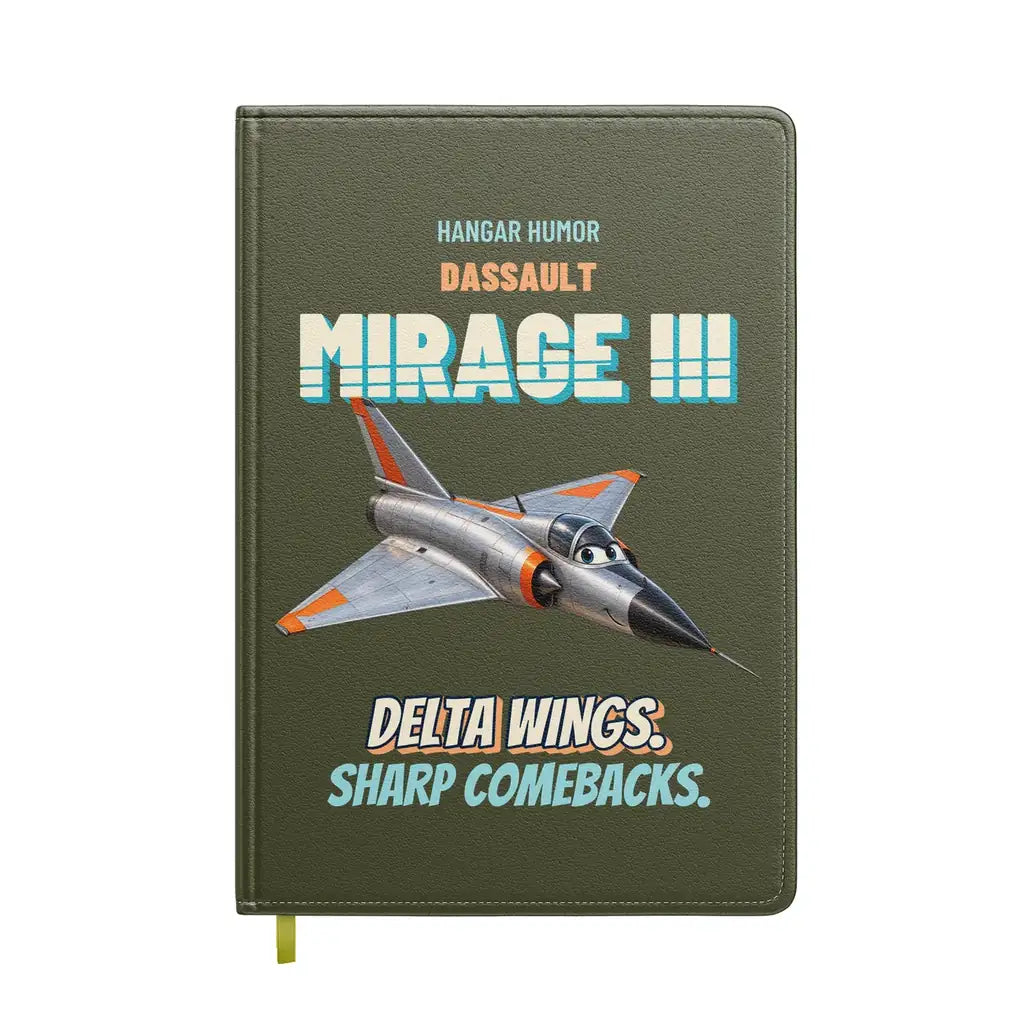 Dassault Mirage IIIC - Delta wings. Sharp comebacks. design on green army notebook