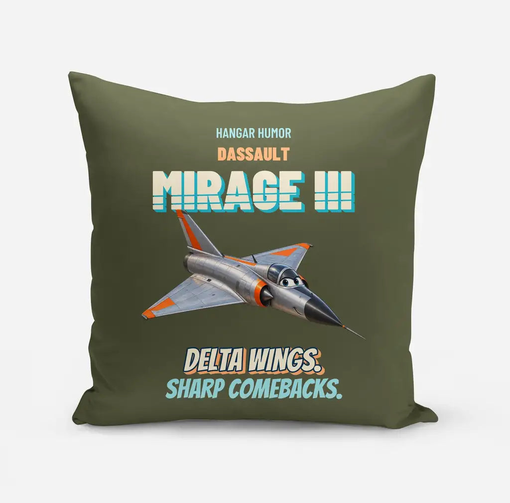 Dassault Mirage IIIC - Delta wings. Sharp comebacks. design on green army pillow