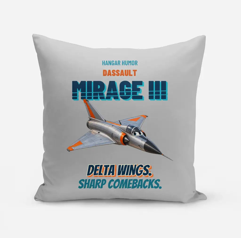 Dassault Mirage IIIC - Delta wings. Sharp comebacks. design on light gray pillow