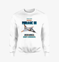 Thumbnail for Dassault Mirage IIIC - Delta wings. Sharp comebacks. design on white sweatshirt