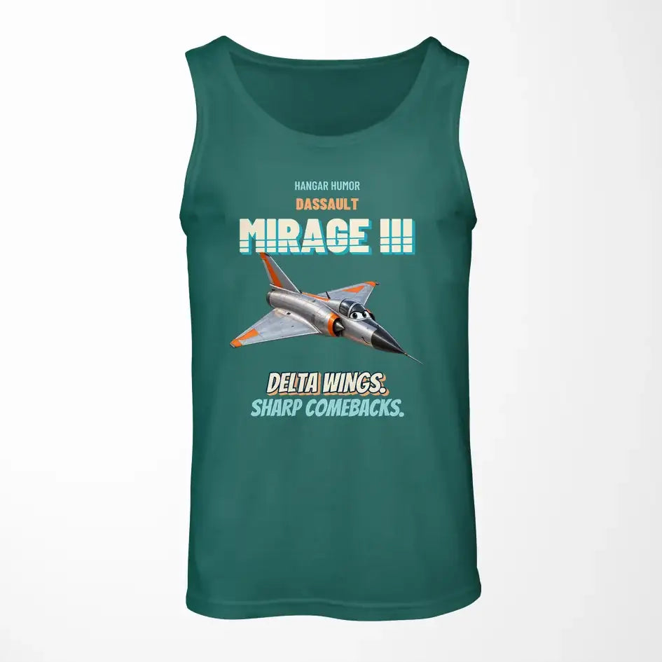 Dassault Mirage IIIC - Delta wings. Sharp comebacks. design on green tank top