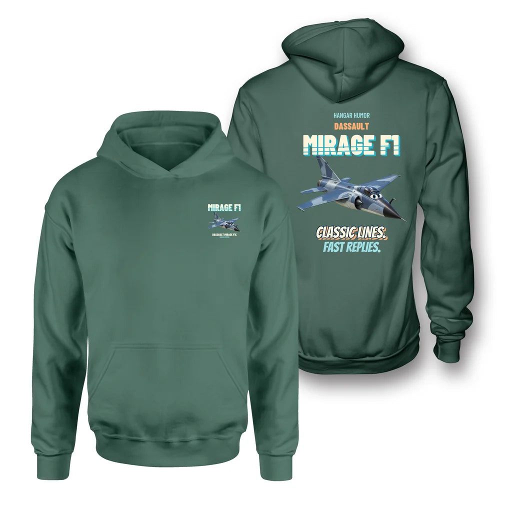 Dassault Mirage F1C - Classic lines. Fast replies. - Double-Side Hoodie design on green double side hoodie