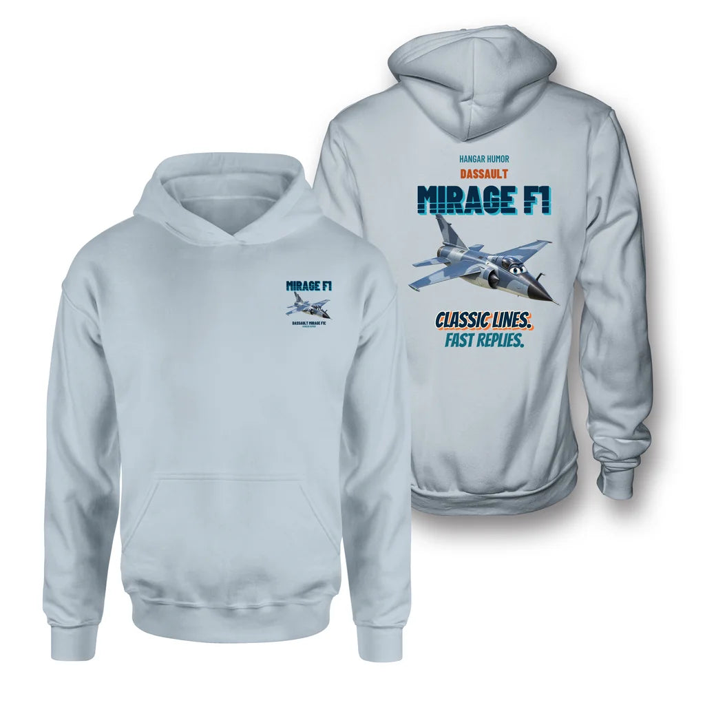 Dassault Mirage F1C - Classic lines. Fast replies. - Double-Side Hoodie design on light blue double side hoodie
