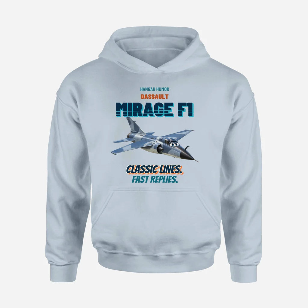 Dassault Mirage F1C - Classic lines. Fast replies. design on light blue hoodie single side