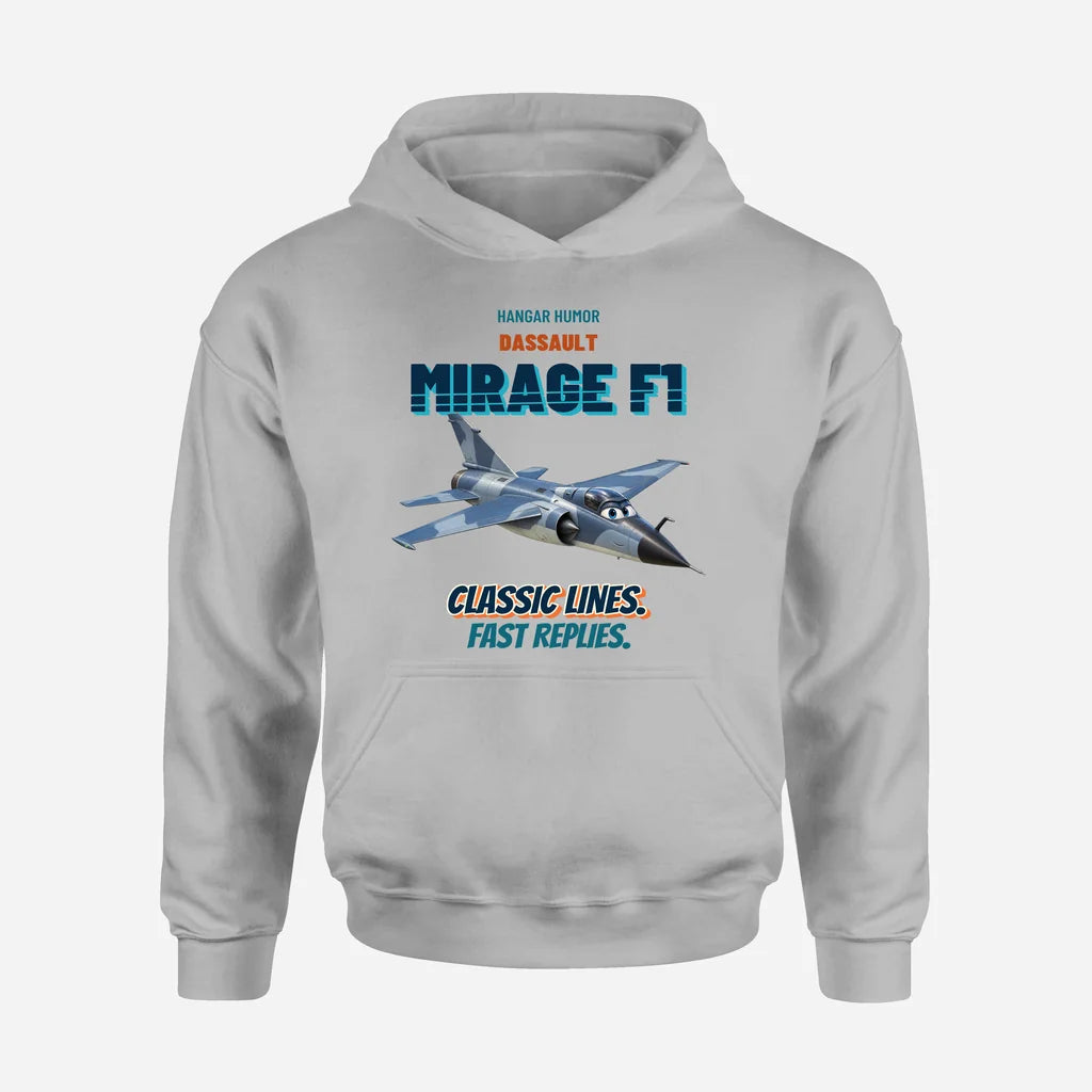 Dassault Mirage F1C - Classic lines. Fast replies. design on light gray hoodie single side