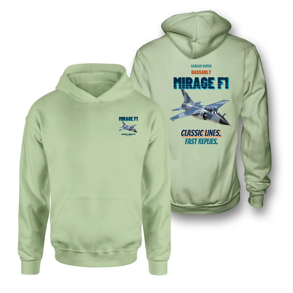 Dassault Mirage F1C - Classic lines. Fast replies. - Double-Side Hoodie design on light green double side hoodie
