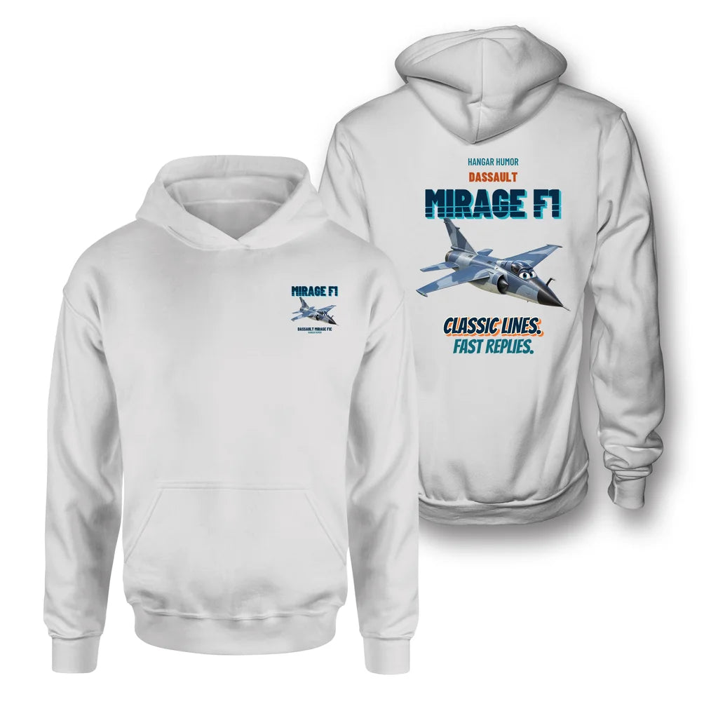 Dassault Mirage F1C - Classic lines. Fast replies. - Double-Side Hoodie design on white double side hoodie