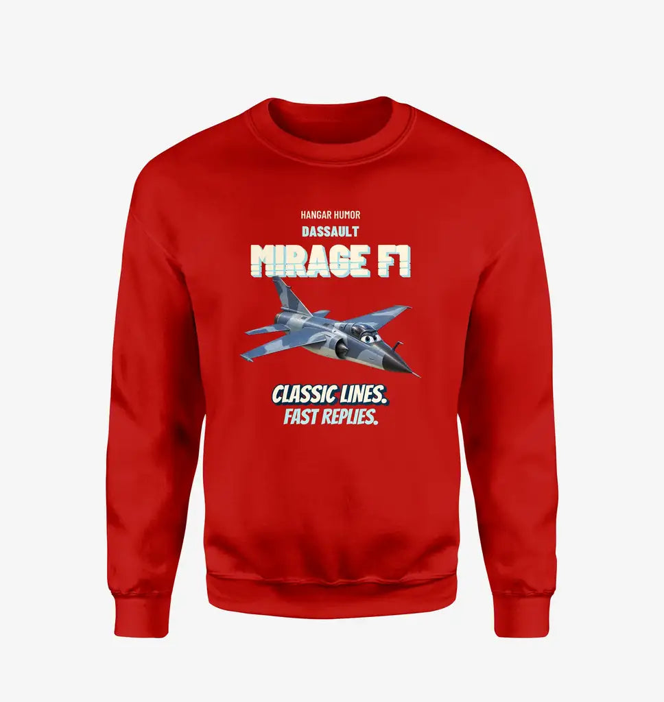 Dassault Mirage F1C - Classic lines. Fast replies. design on red sweatshirt