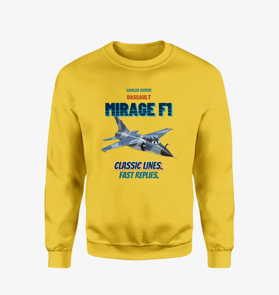 Dassault Mirage F1C - Classic lines. Fast replies. design on yellow sweatshirt