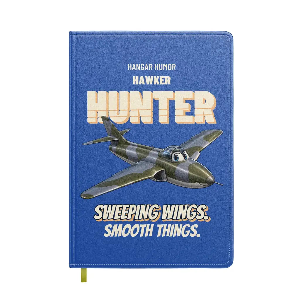 Hawker Hunter F.6 - Sweeping wings. Smooth things. design on blue notebook