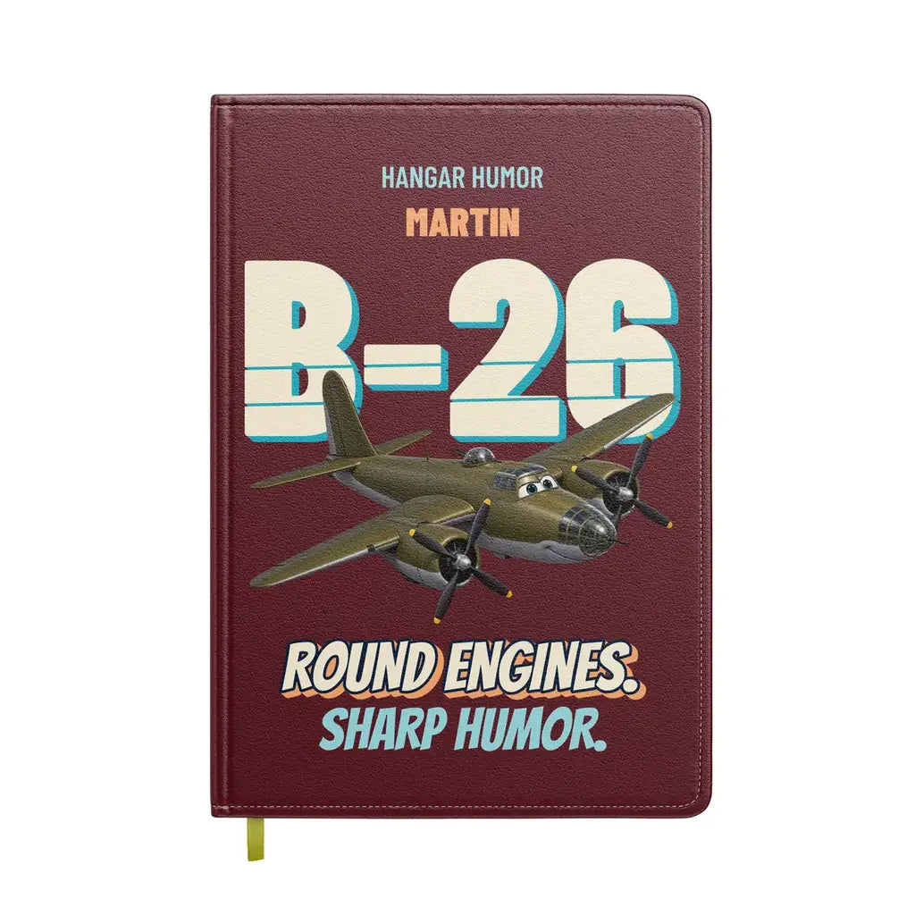 Martin B-26B Marauder - Round engines. Sharp humor. design on dark red notebook