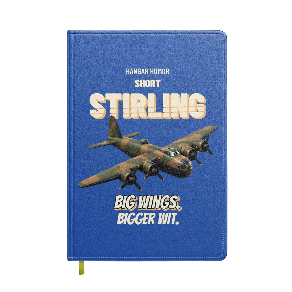 Short Stirling B Mk I - Big wings. Bigger wit. design on blue notebook