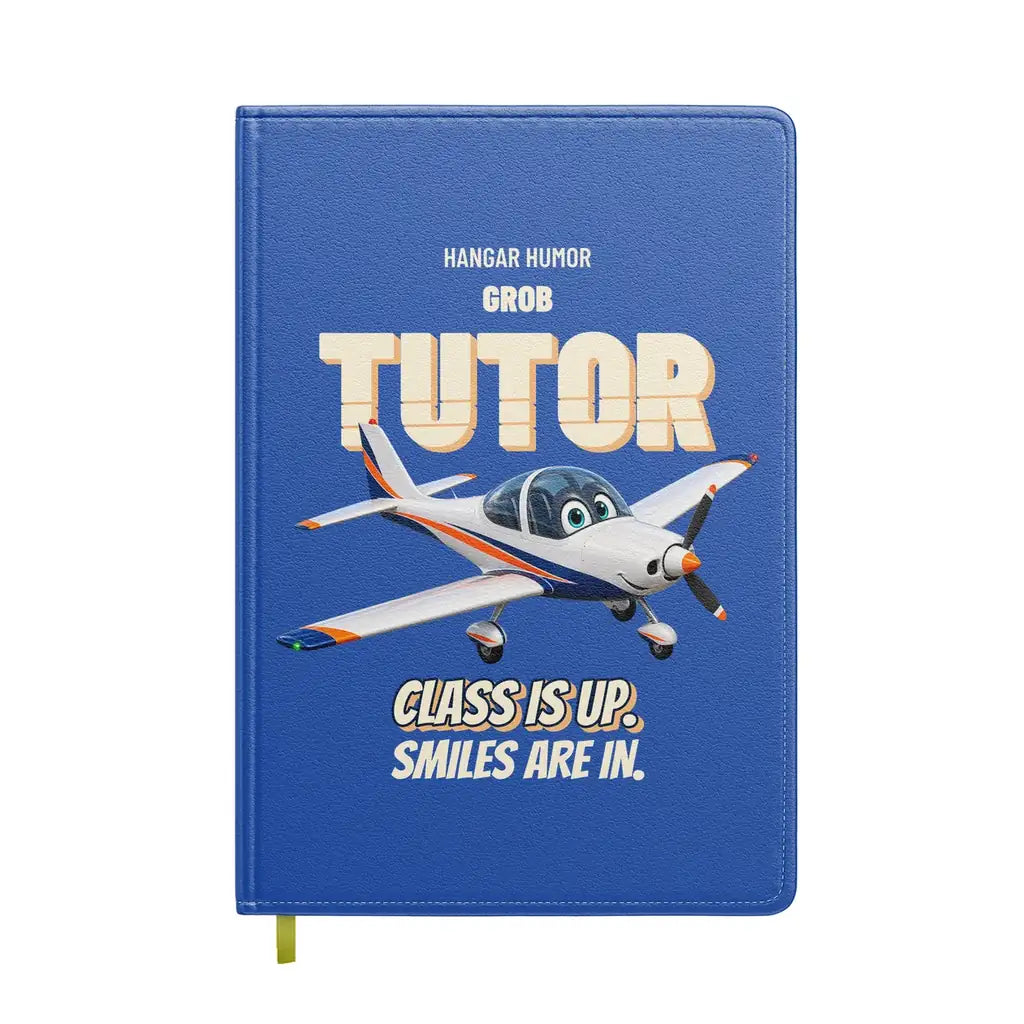 Grob G 115E Tutor - Class is up. Smiles are in. design on blue notebook