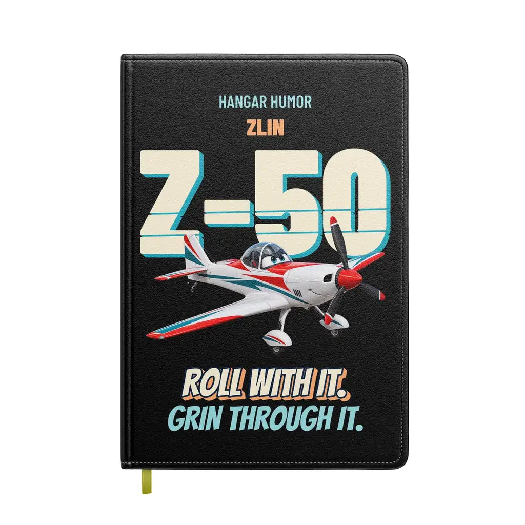 Zlin Z-50LS - Roll with it. Grin through it. design on black notebook