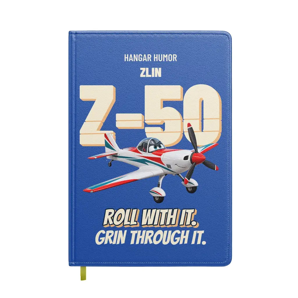 Zlin Z-50LS - Roll with it. Grin through it. design on blue notebook