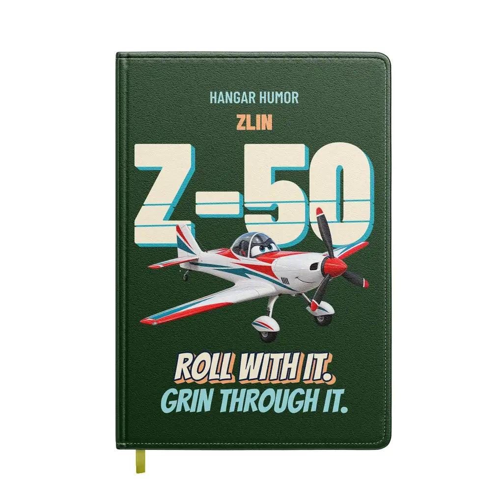 Zlin Z-50LS - Roll with it. Grin through it. design on dark green notebook