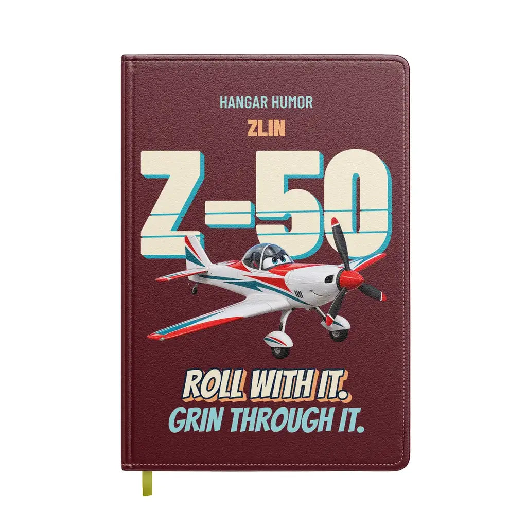 Zlin Z-50LS - Roll with it. Grin through it. design on dark red notebook