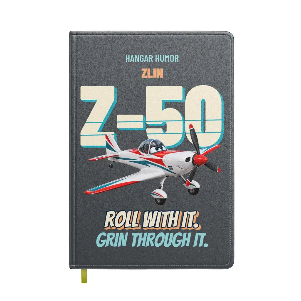 Zlin Z-50LS - Roll with it. Grin through it. design on gray notebook