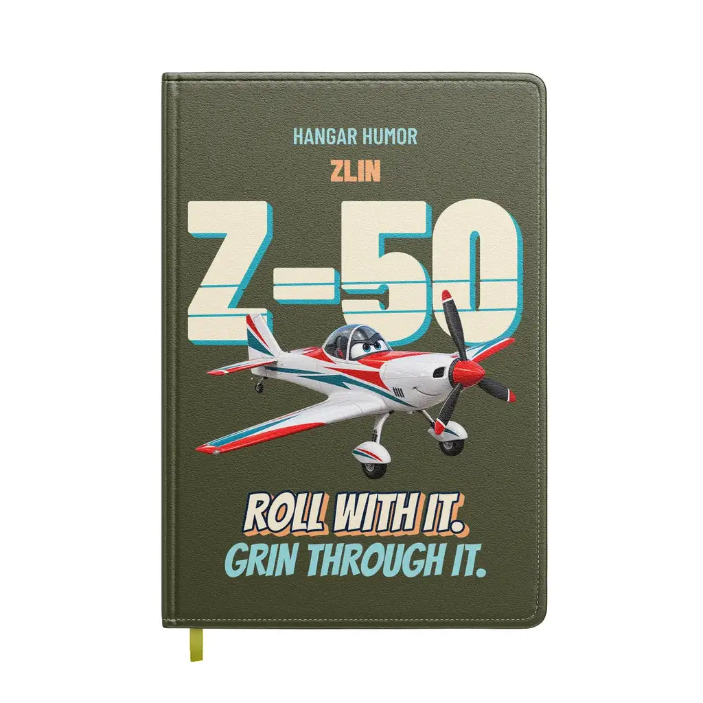 Zlin Z-50LS - Roll with it. Grin through it. design on green army notebook