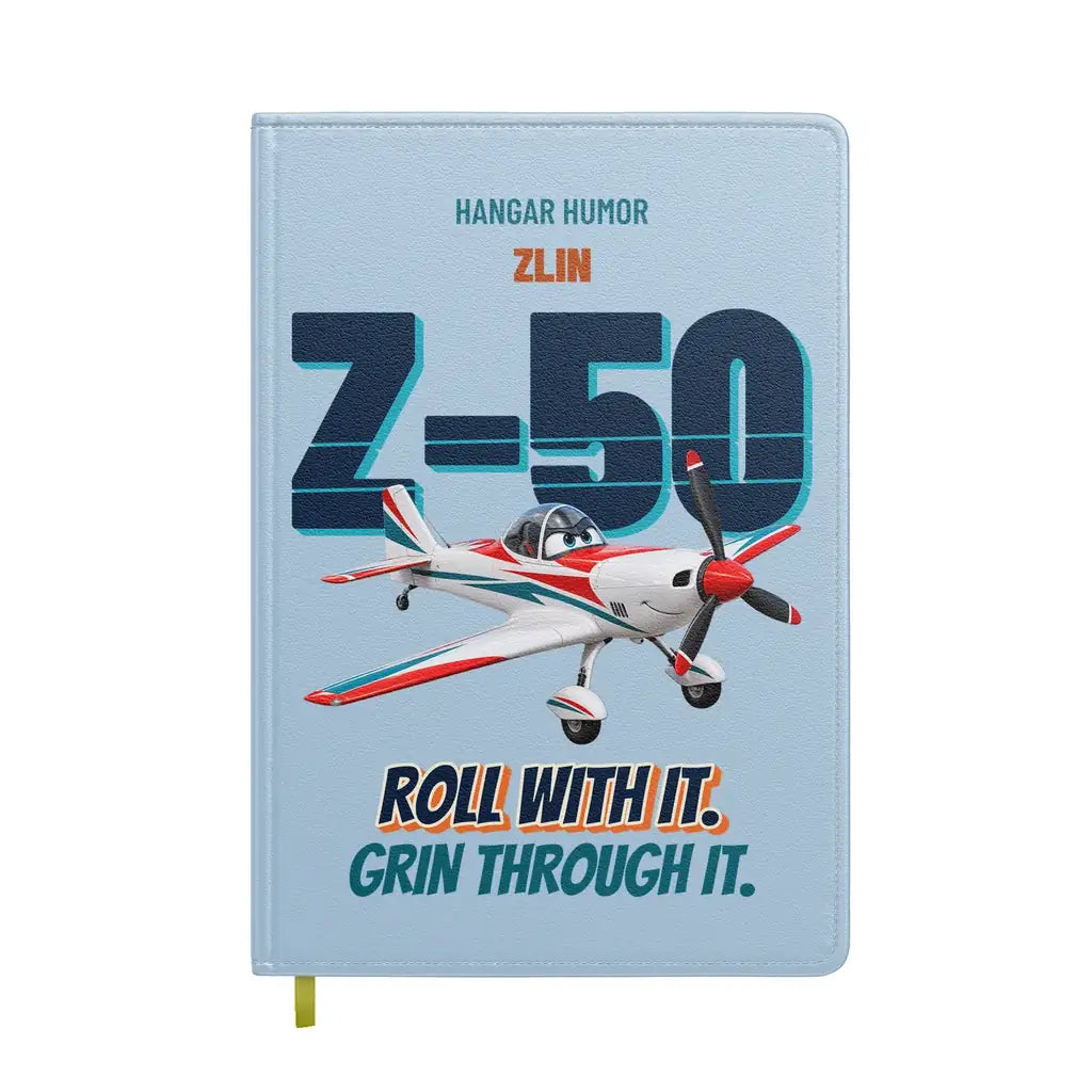 Zlin Z-50LS - Roll with it. Grin through it. design on light blue notebook