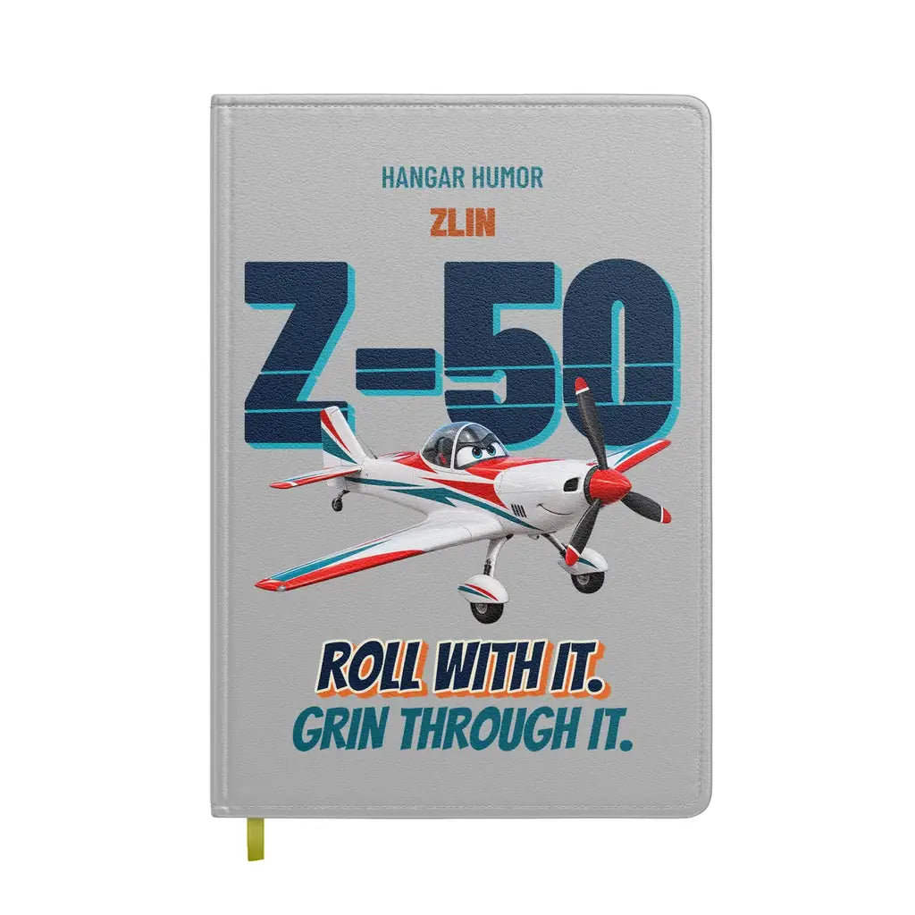 Zlin Z-50LS - Roll with it. Grin through it. design on light gray notebook