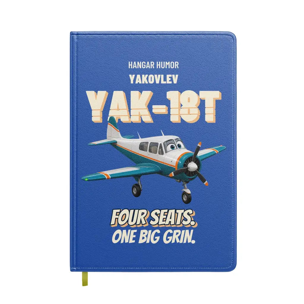 Yakovlev Yak-18T - Four seats. One big grin. design on blue notebook