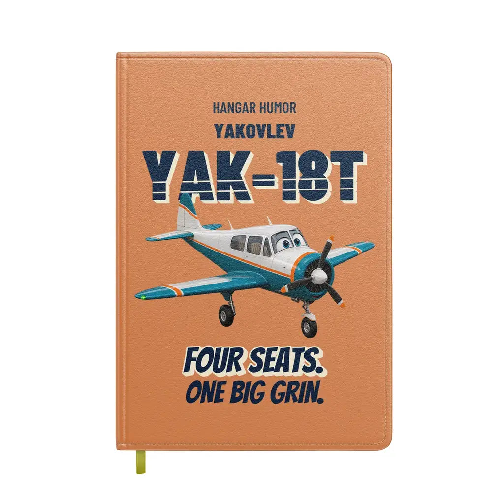 Yakovlev Yak-18T - Four seats. One big grin. design on orange notebook